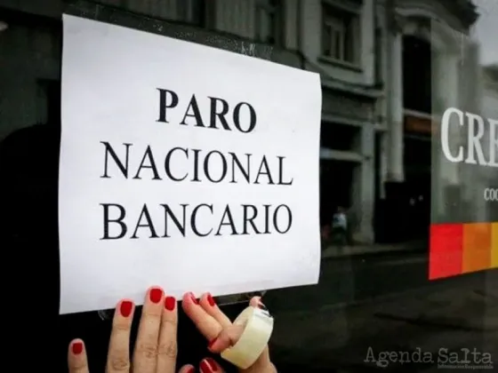 ¡PARO NACIONAL BANCARIO! El jueves 23 no habrá bancos por el fracaso en la negociación paritaria