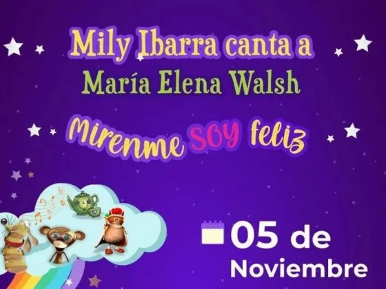 "Mily Ibarra canta a María Elena Walsh" mañana en el Teatro Municipal